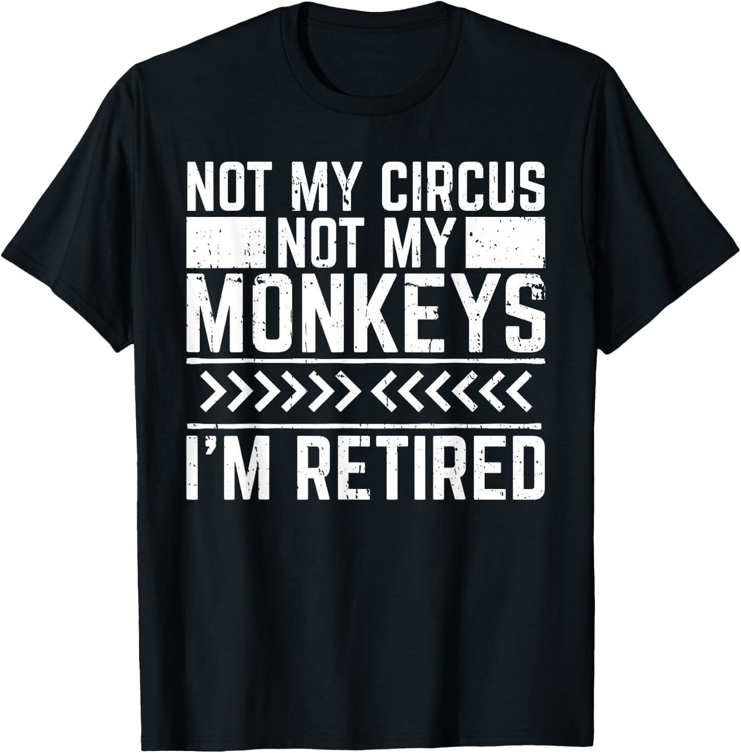 Not My Circus Not My Monkeys T-Shirt - T-Shirt | Black