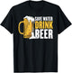 Save Water Drink Beer T-Shirt - T-Shirt | Black