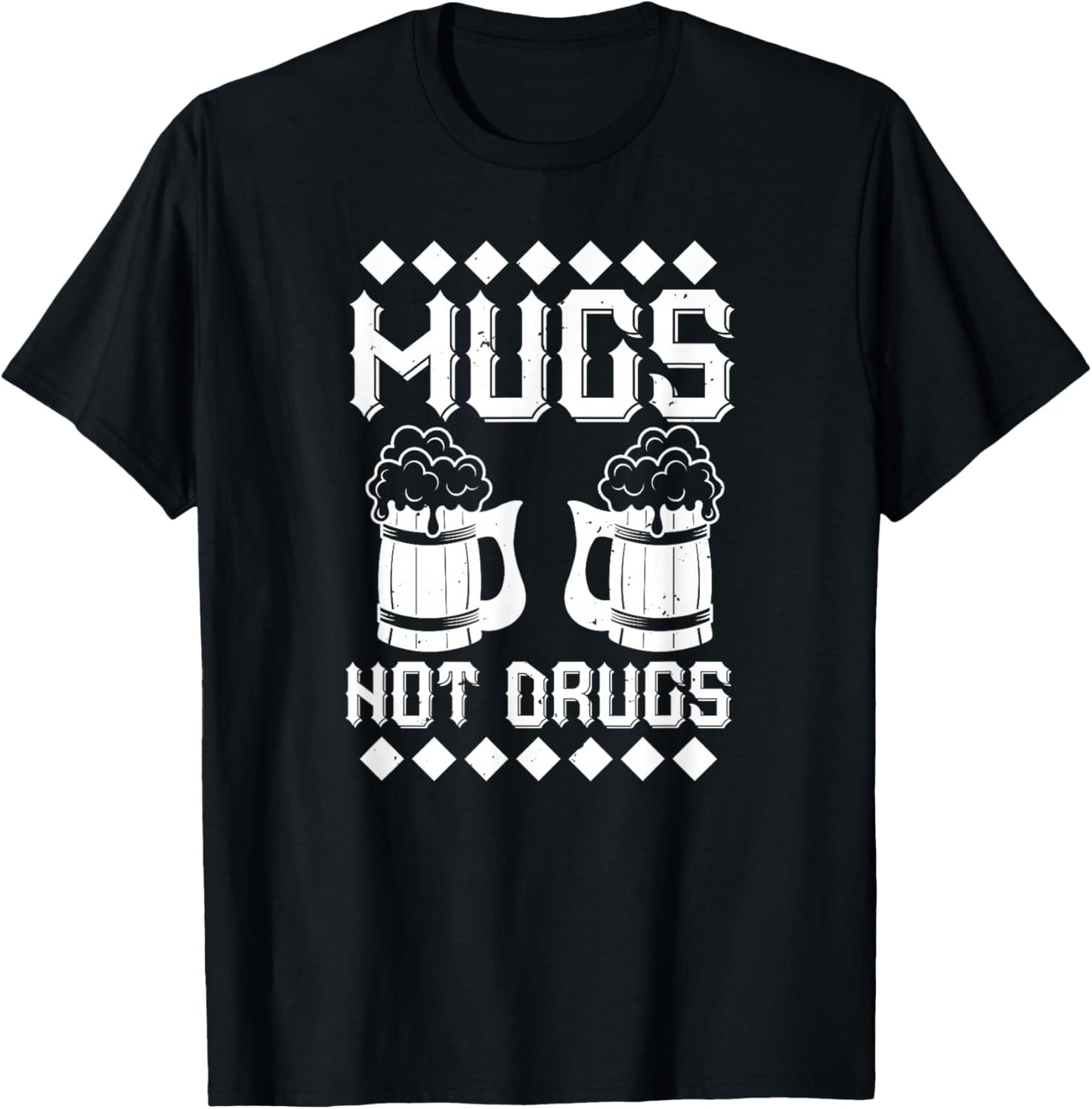 Mugs Not Drugs - Funny Beer Lover T-Shirt - T-Shirt | Black
