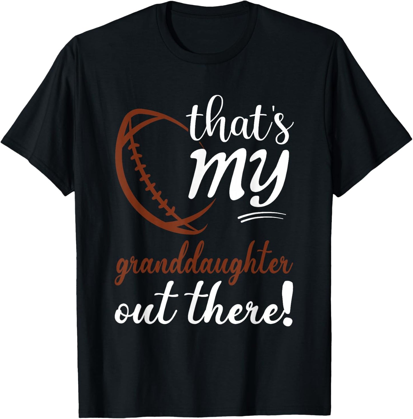 That's my Granddaughter Out There Football Grandpa Grandma T-Shirt - T-Shirt | Black