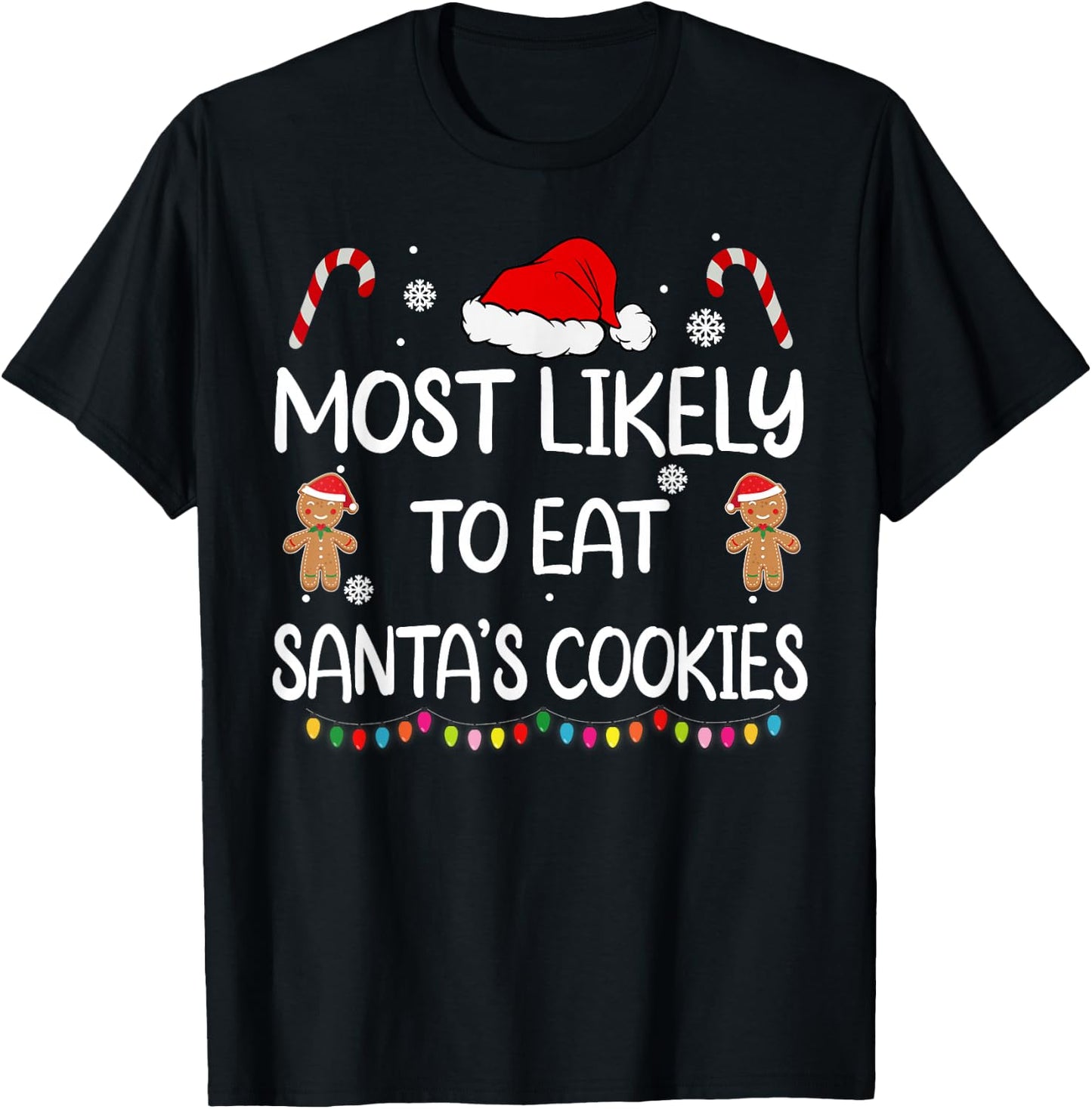 Most Likely to Eat Santas Cookies Family Christmas Matching T-Shirt - T-Shirt | Black