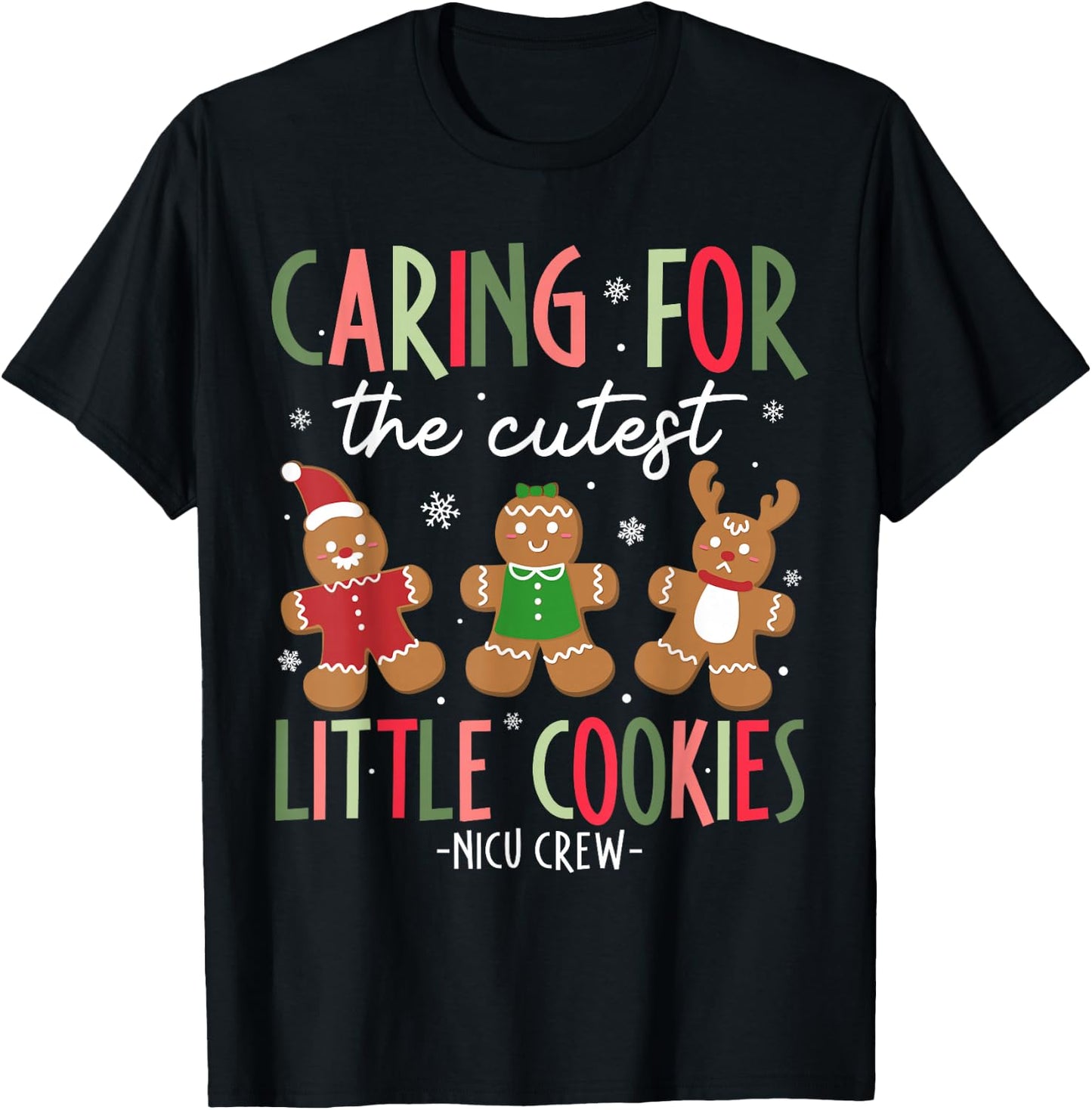 Caring For Cutest Little Cookies Funny NICU Nurse Christmas T-Shirt - T-Shirt | Black