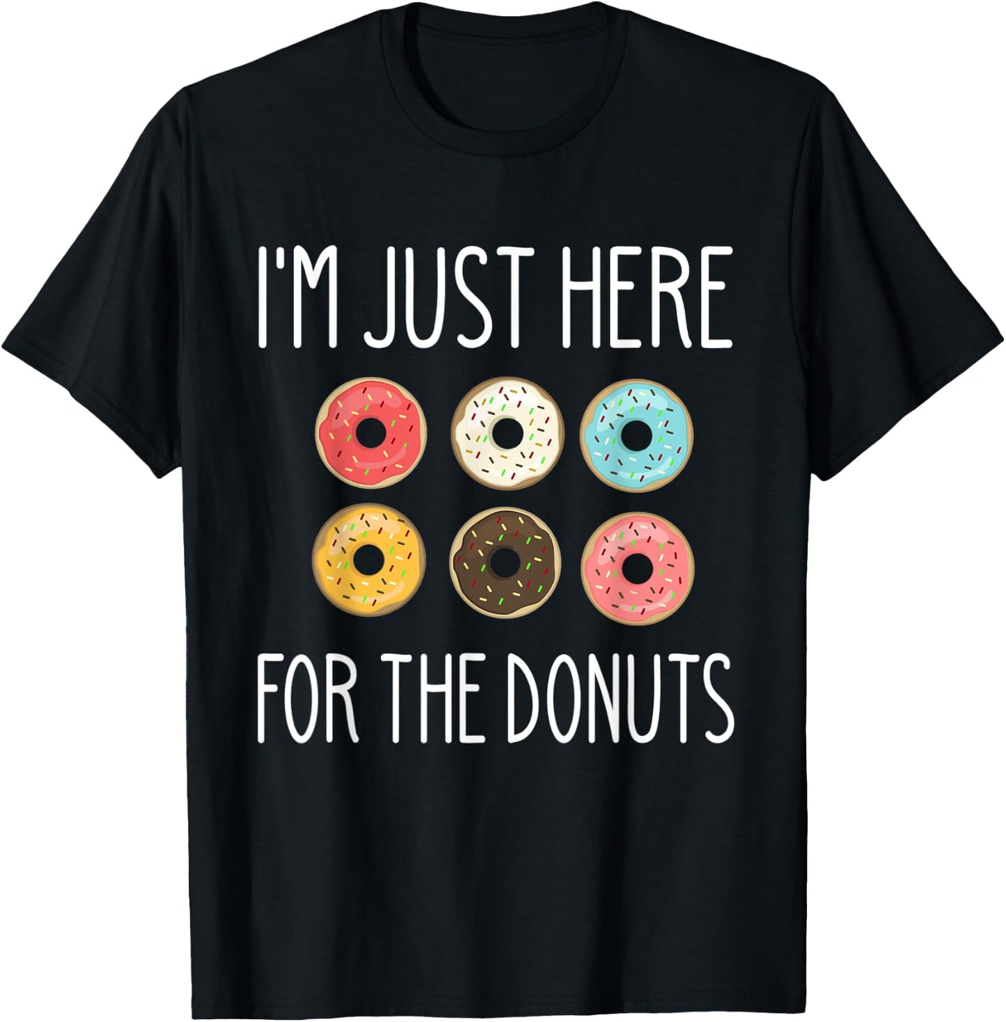 Party I'm Just Here for the Donuts Funny Lover Meme 6 Pack T-Shirt - T-Shirt | Black