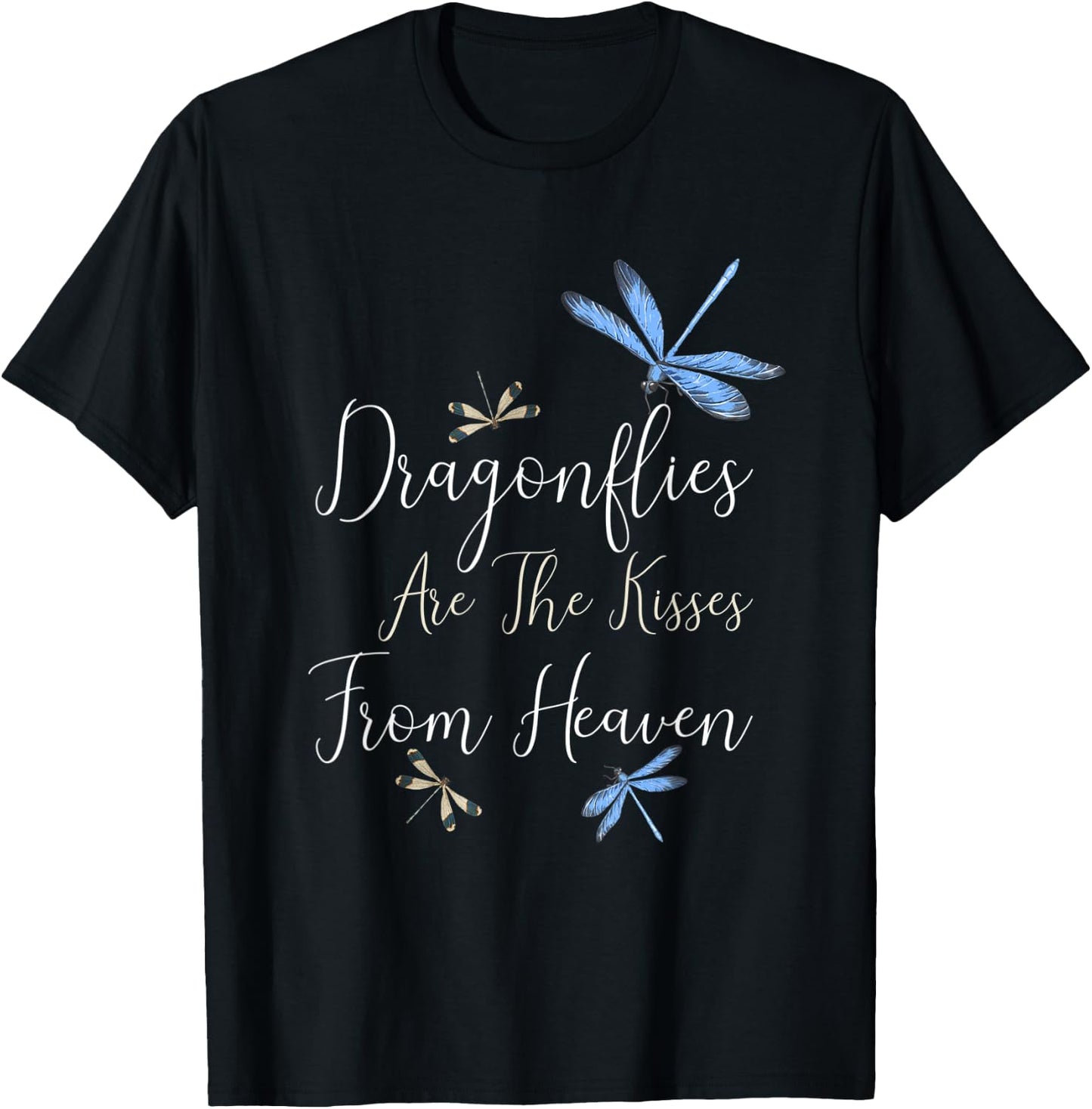 Dragon flies are the kisses from heaven T-Shirt - T-Shirt | Black