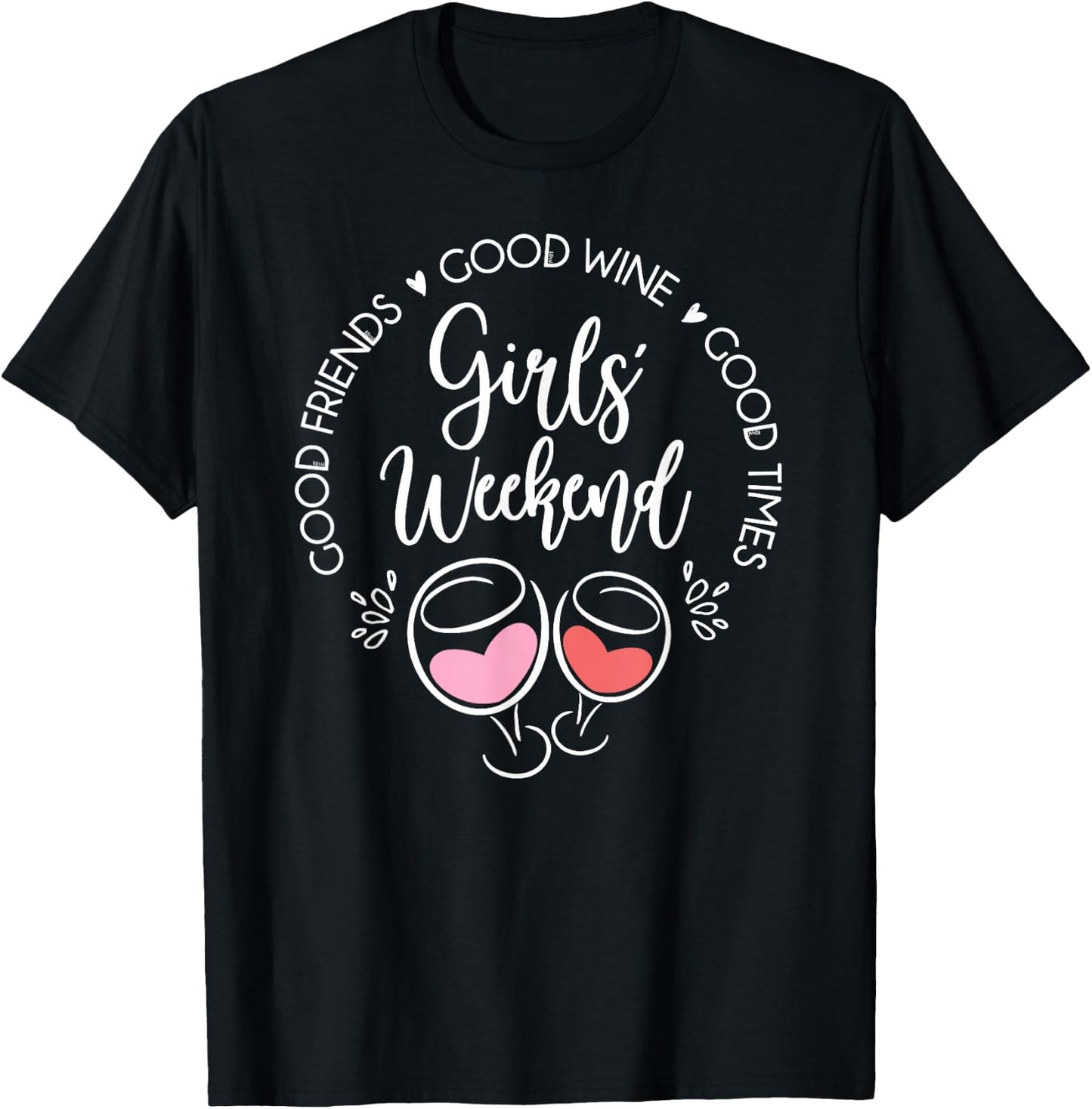 Girls Weekend Trip Vacation Matching Good Friends Wine Time T-Shirt - T-Shirt | Black