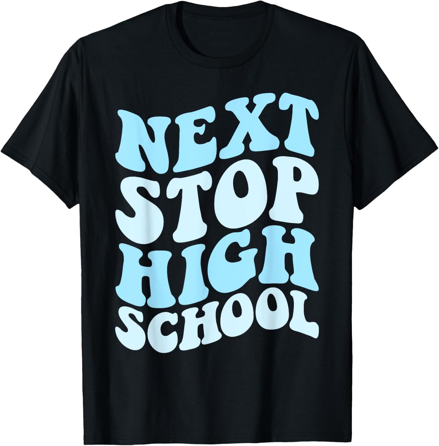 Next Stop High School Elementary School Graduation 2025 T-Shirt - T-Shirt | Black