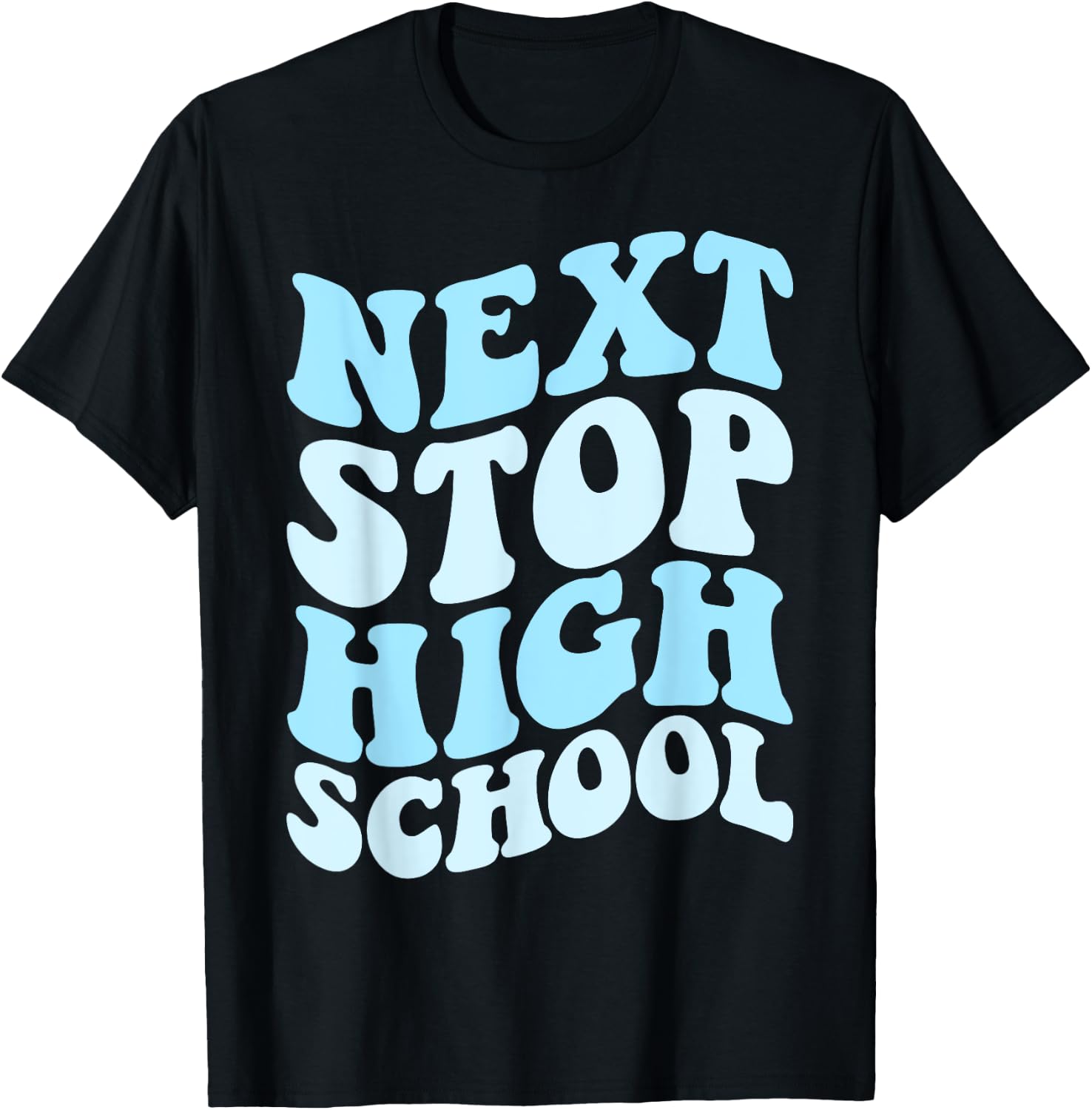 Next Stop High School Elementary School Graduation 2025 T-Shirt - T-Shirt | Black