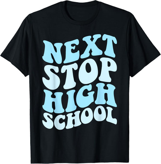 Next Stop High School Elementary School Graduation 2025 T-Shirt - T-Shirt | Black