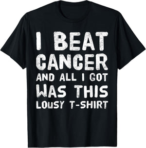 I Beat Cancer And All I Got Was This Lousy survivor T-Shirt - T-Shirt | Black