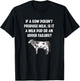 If I Cow Doesn’t Produce Milk Dud Or Udder Failure Cow Lover T-Shirt - T-Shirt | Black