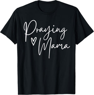 Praying Mama Religious Mother's Day Gift Christian Mom T-Shirt - T-Shirt | Black
