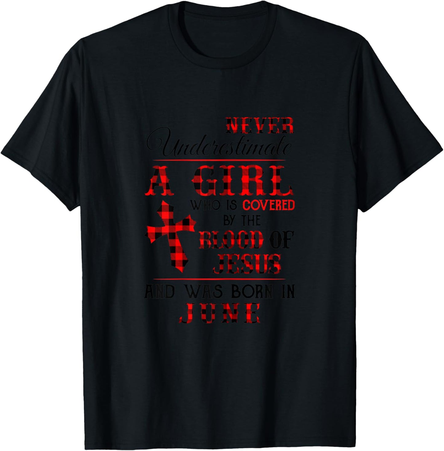 Covered By The Blood Of Jesus And Was Born In June T-Shirt - T-Shirt | Black