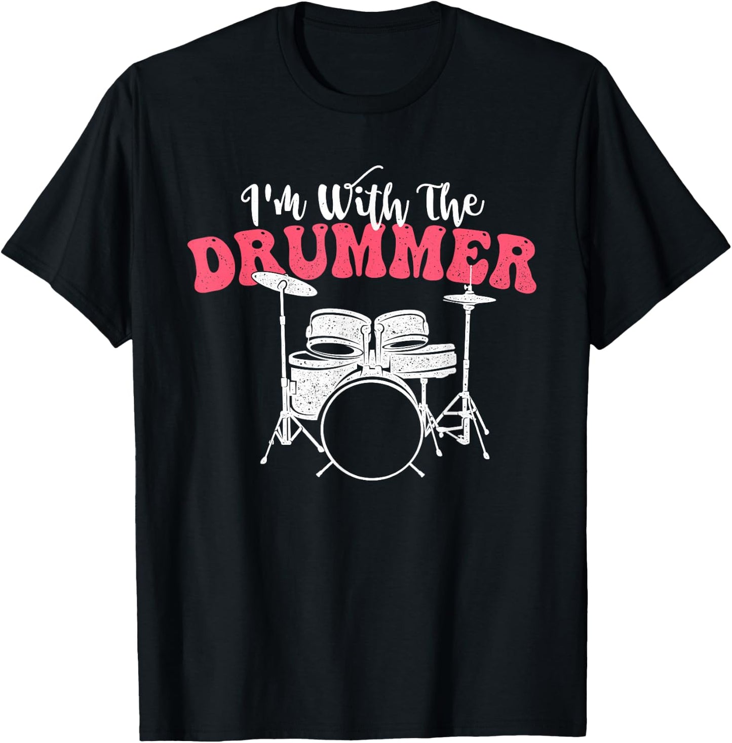 I'm with The Drummer - Band Percussionist Drumming T-Shirt - T-Shirt | Black