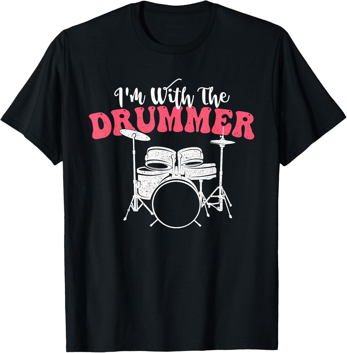 I'm with The Drummer - Band Percussionist Drumming T-Shirt - T-Shirt | Black