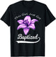 Cute This Girl Just Got Baptized Lily Flower Teens Baptism T-Shirt - T-Shirt | Black