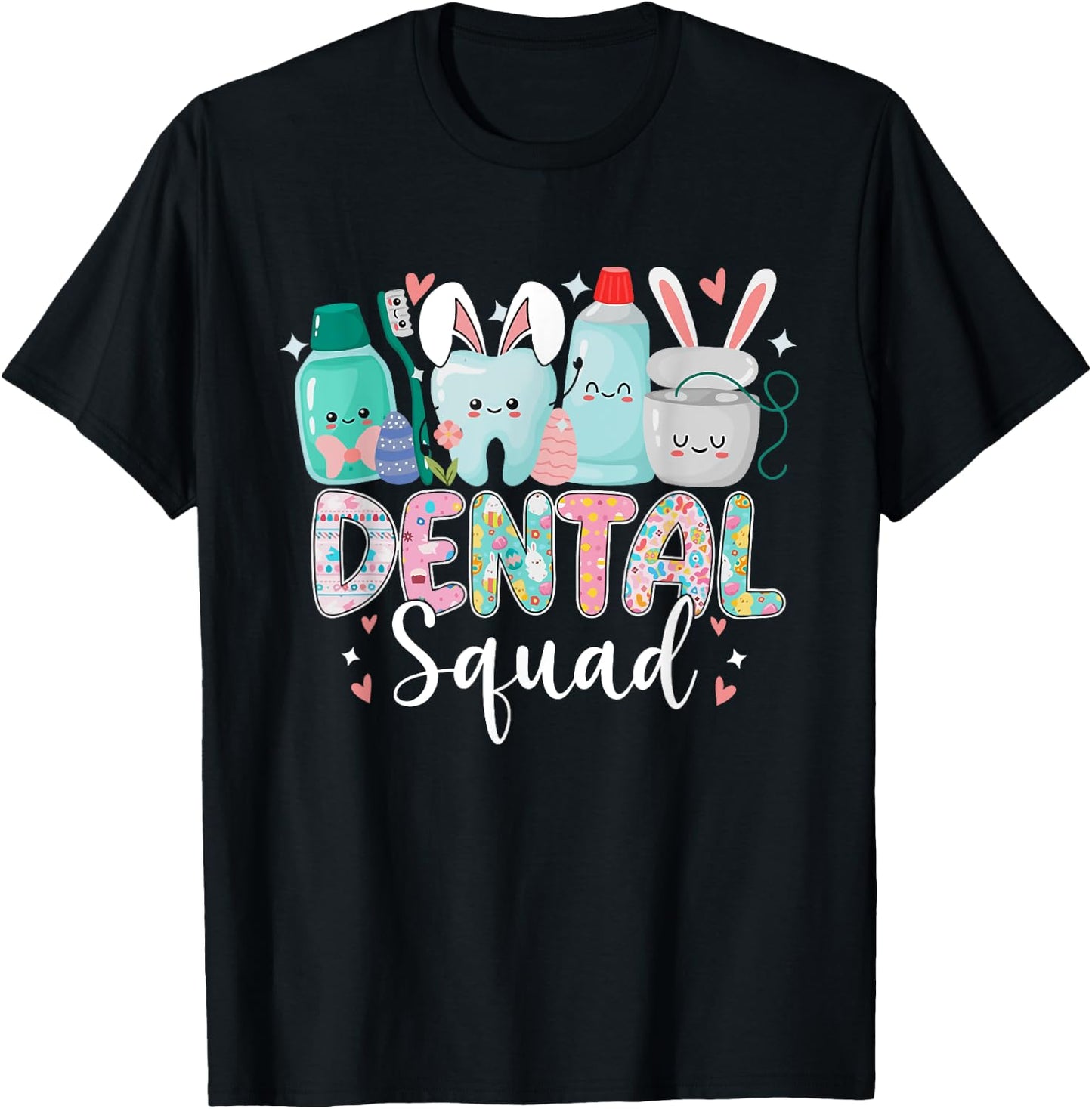 Funny Teeth Dental Squad Dentist Happy Easter Day Gifts T-Shirt - T-Shirt | Black