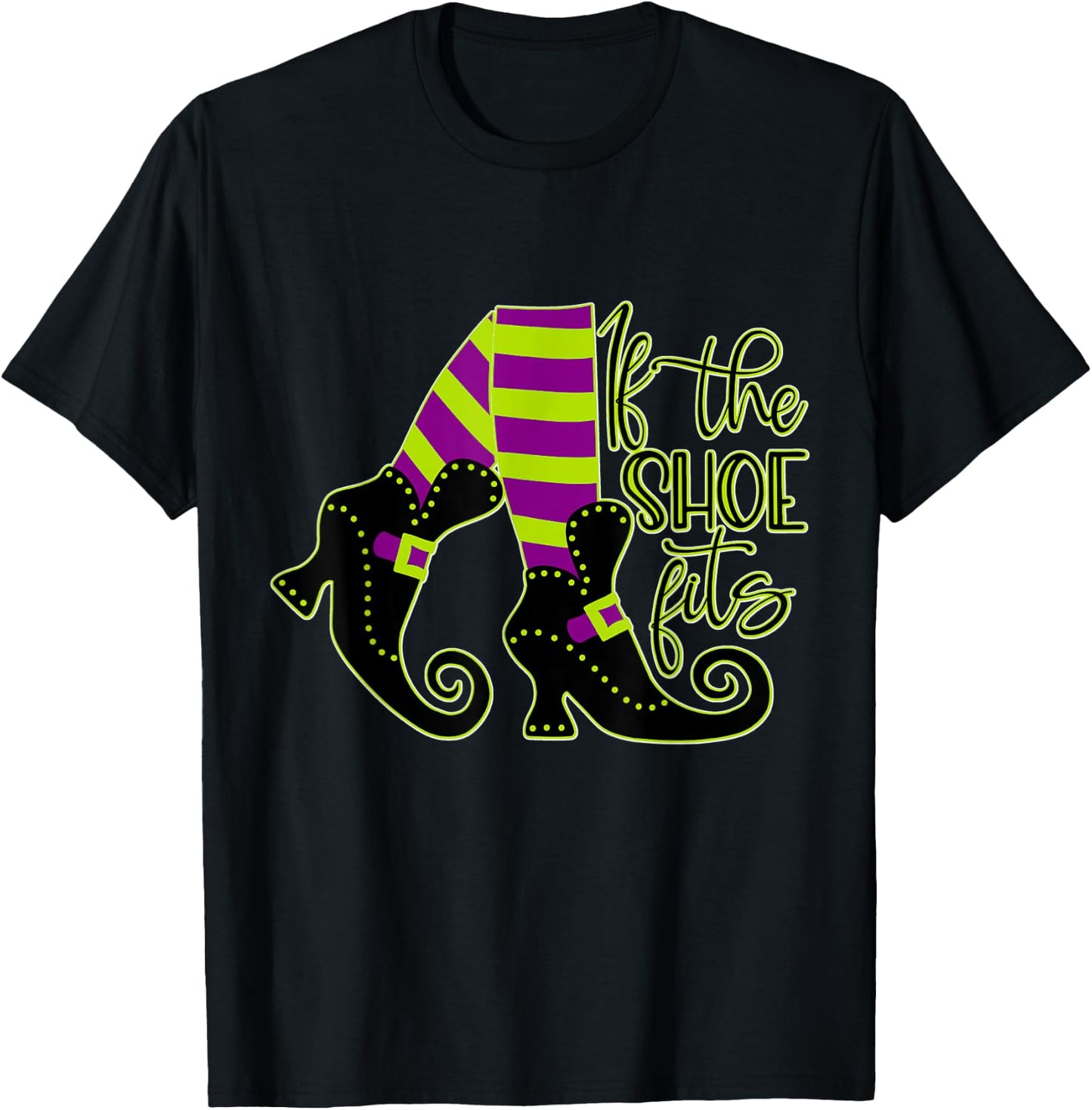 Funny Witch, If the Shoe Fits, Halloween T-Shirt - T-Shirt | Black