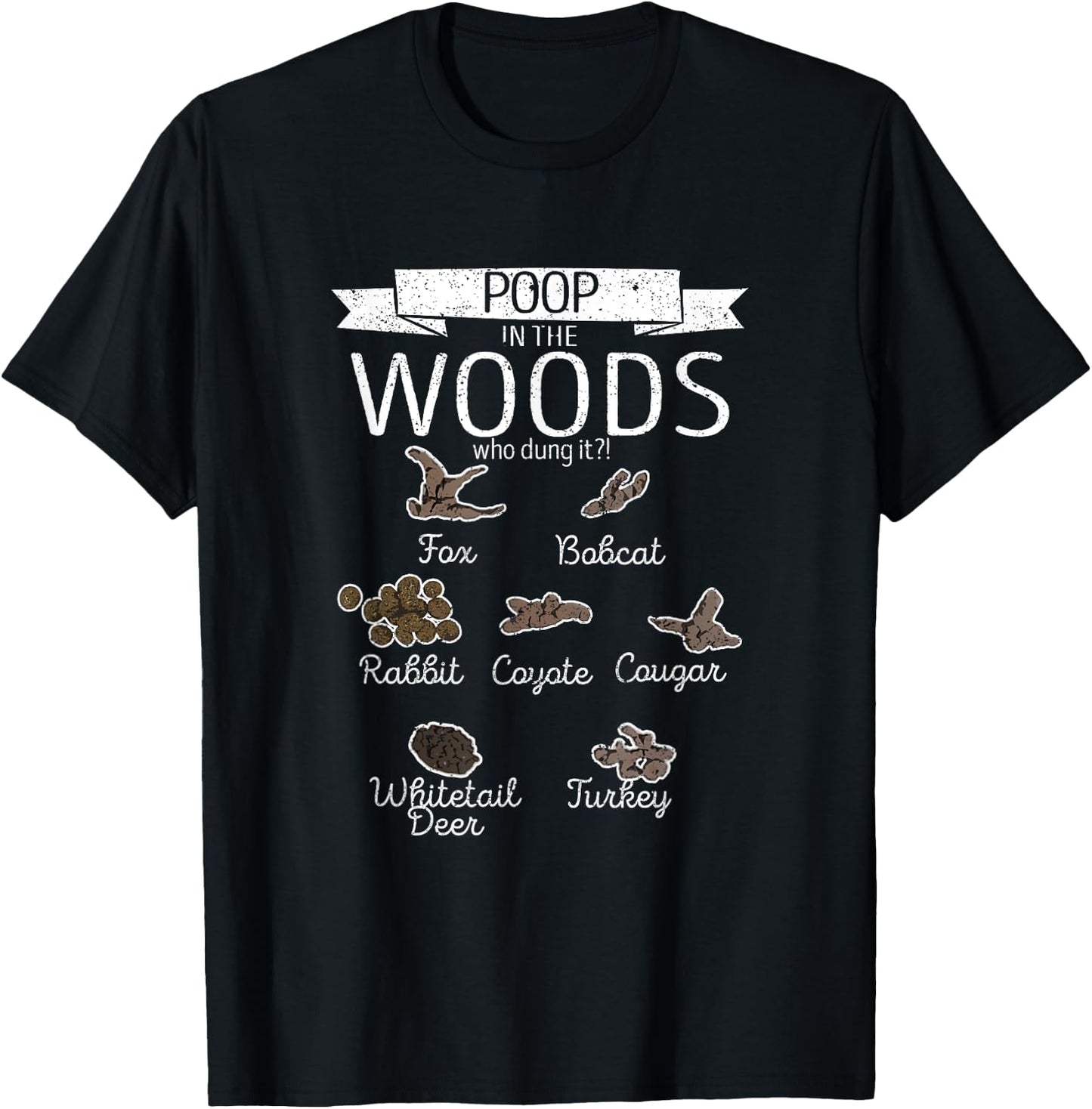 Poop In The Woods Who Dung It Funny Hunting Outdoor Hunter T-Shirt - T-Shirt | Black