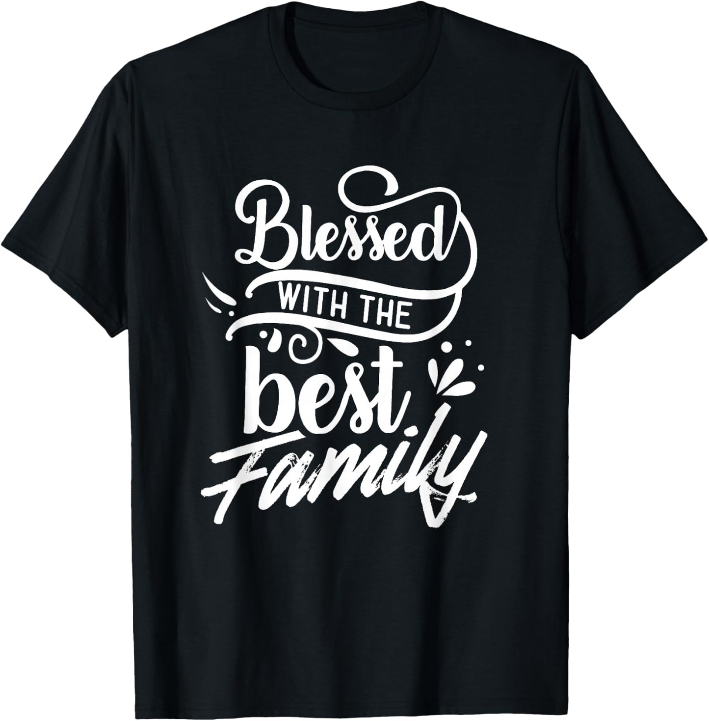 Blessed With The Best Family Reunion Relatives Families T-Shirt - T-Shirt | Black