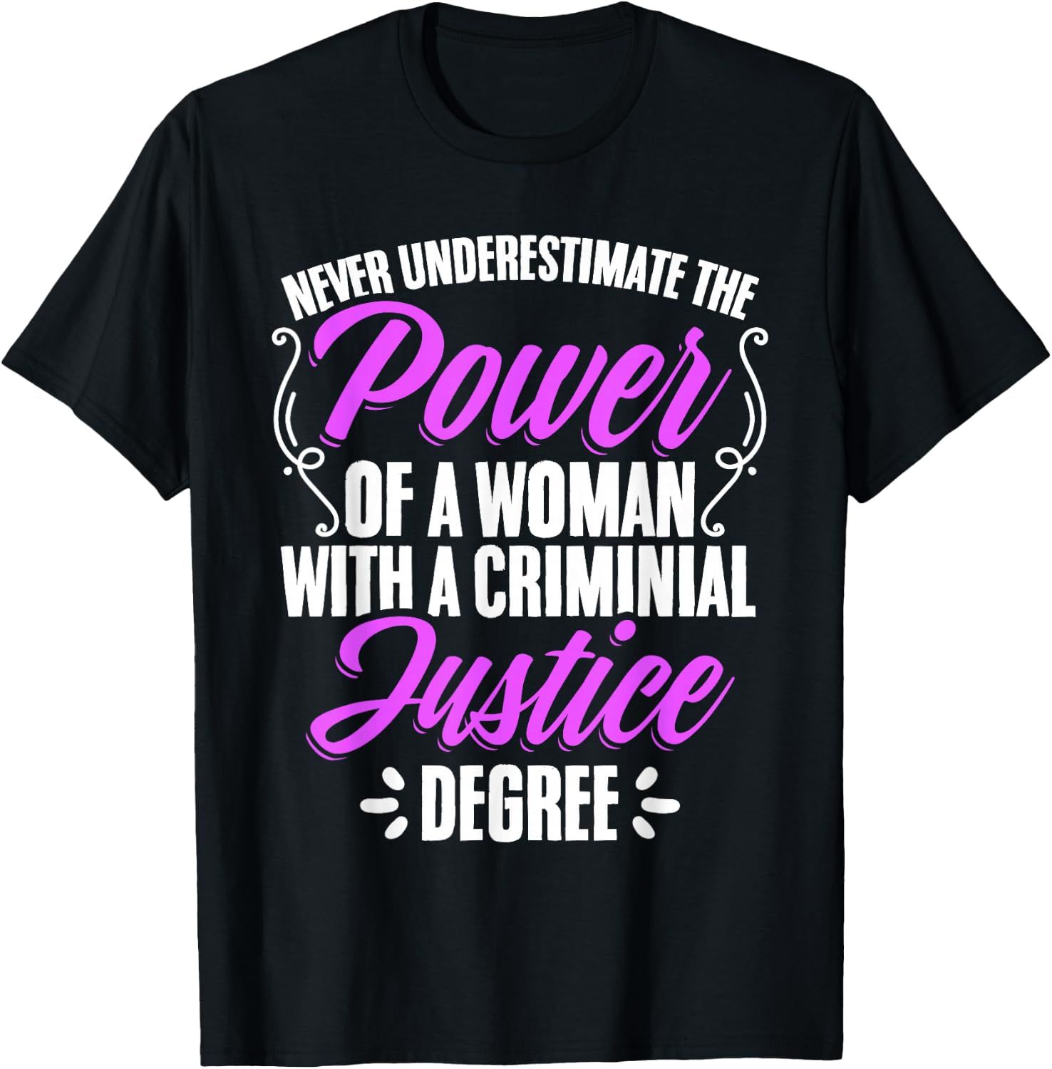 Woman Criminal Justice Degree Judiciary Student Graduation T-Shirt - T-Shirt | Black
