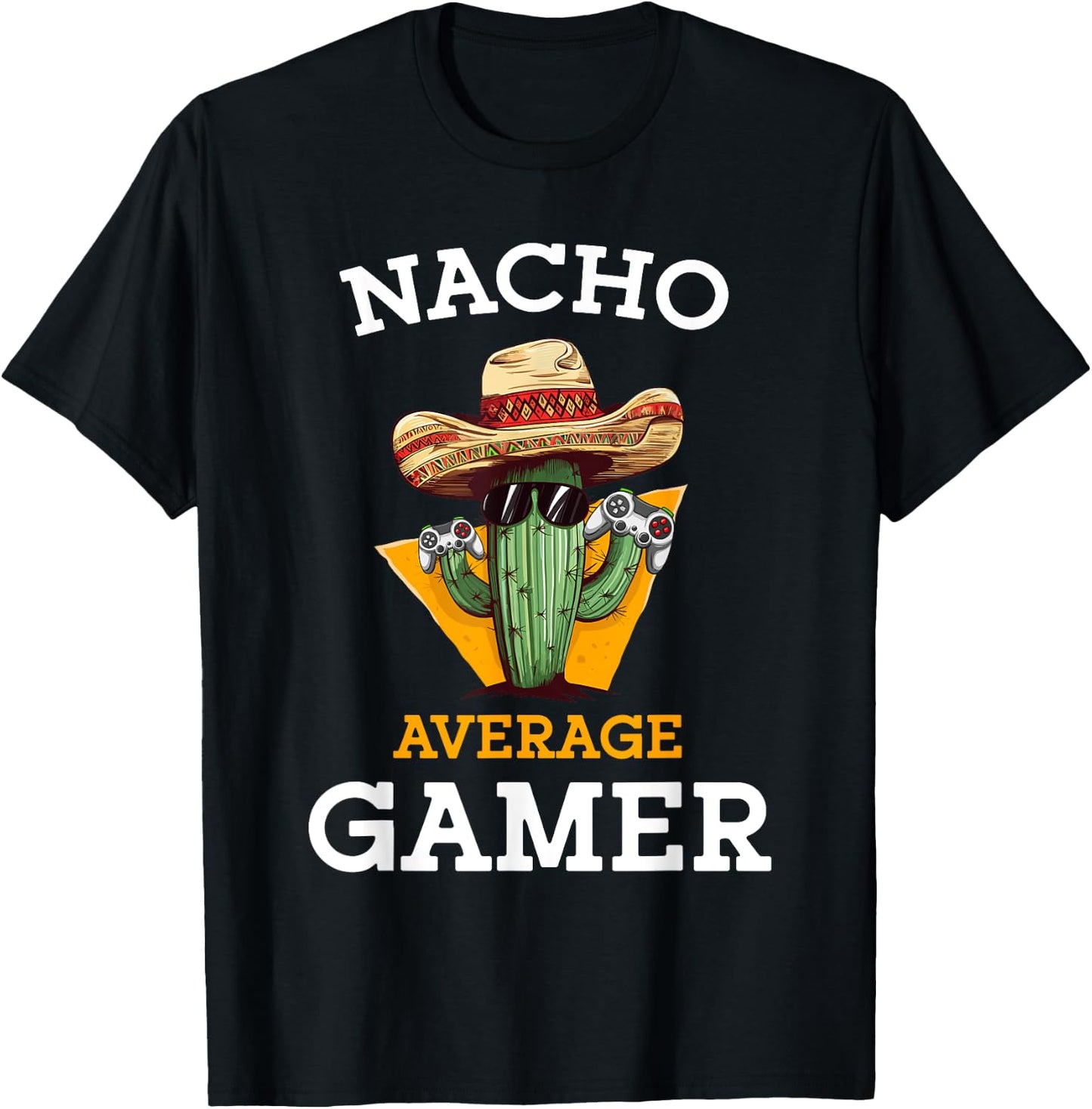 Nacho Average Gamer Video Game Player Funny Mexican Gaming T-Shirt - T-Shirt | Black