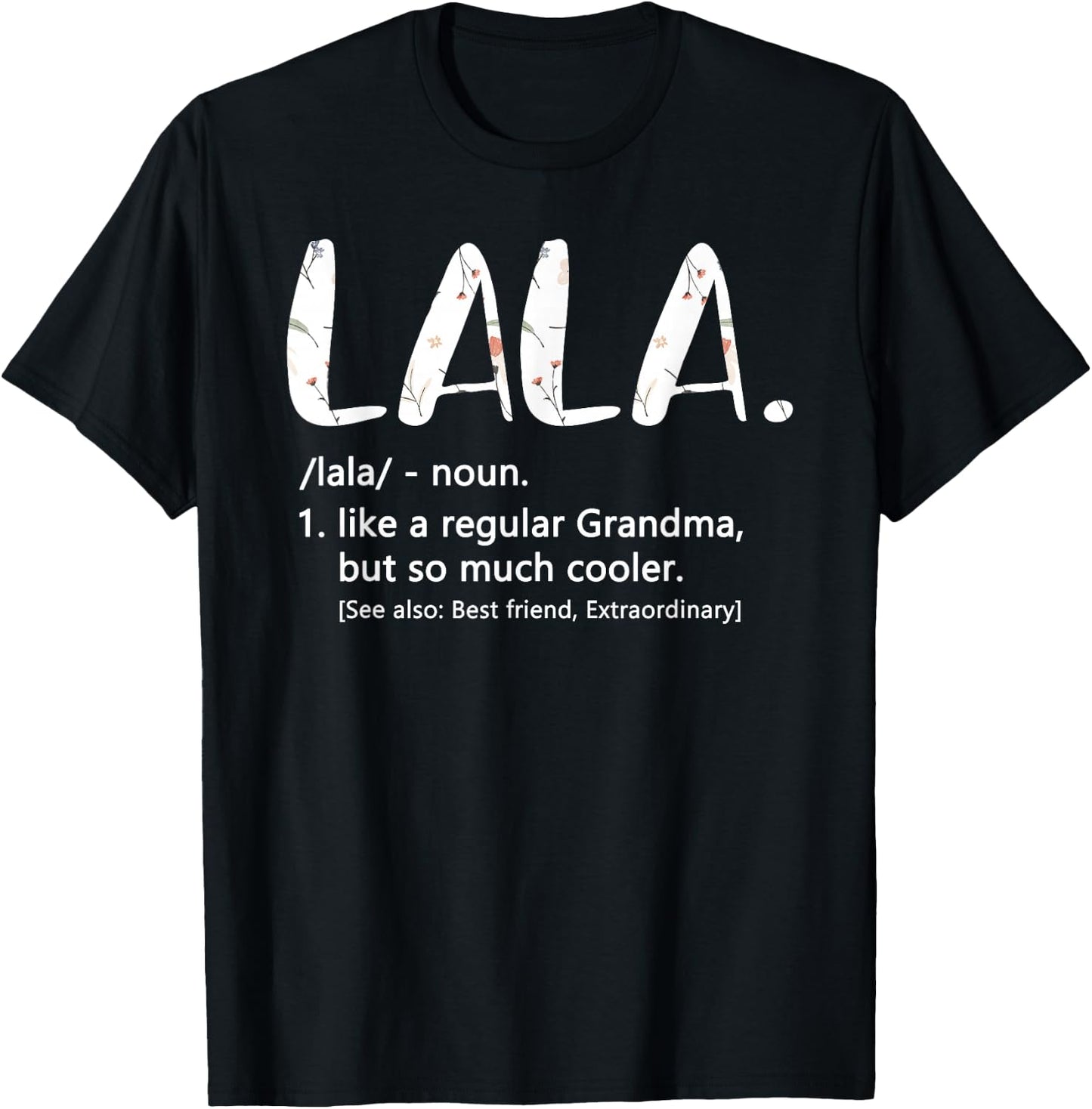 Lala Shirts Mothers Day idea Cute Grandma Lala T-Shirt - T-Shirt | Black