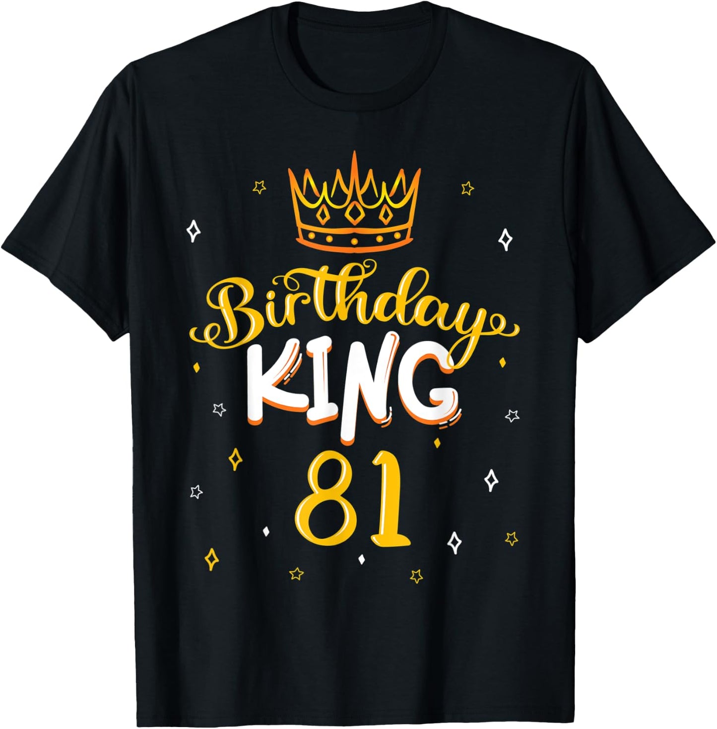 Birthday King 81 Royal Theme Bday Party Celebration 81st T-Shirt - T-Shirt | Black
