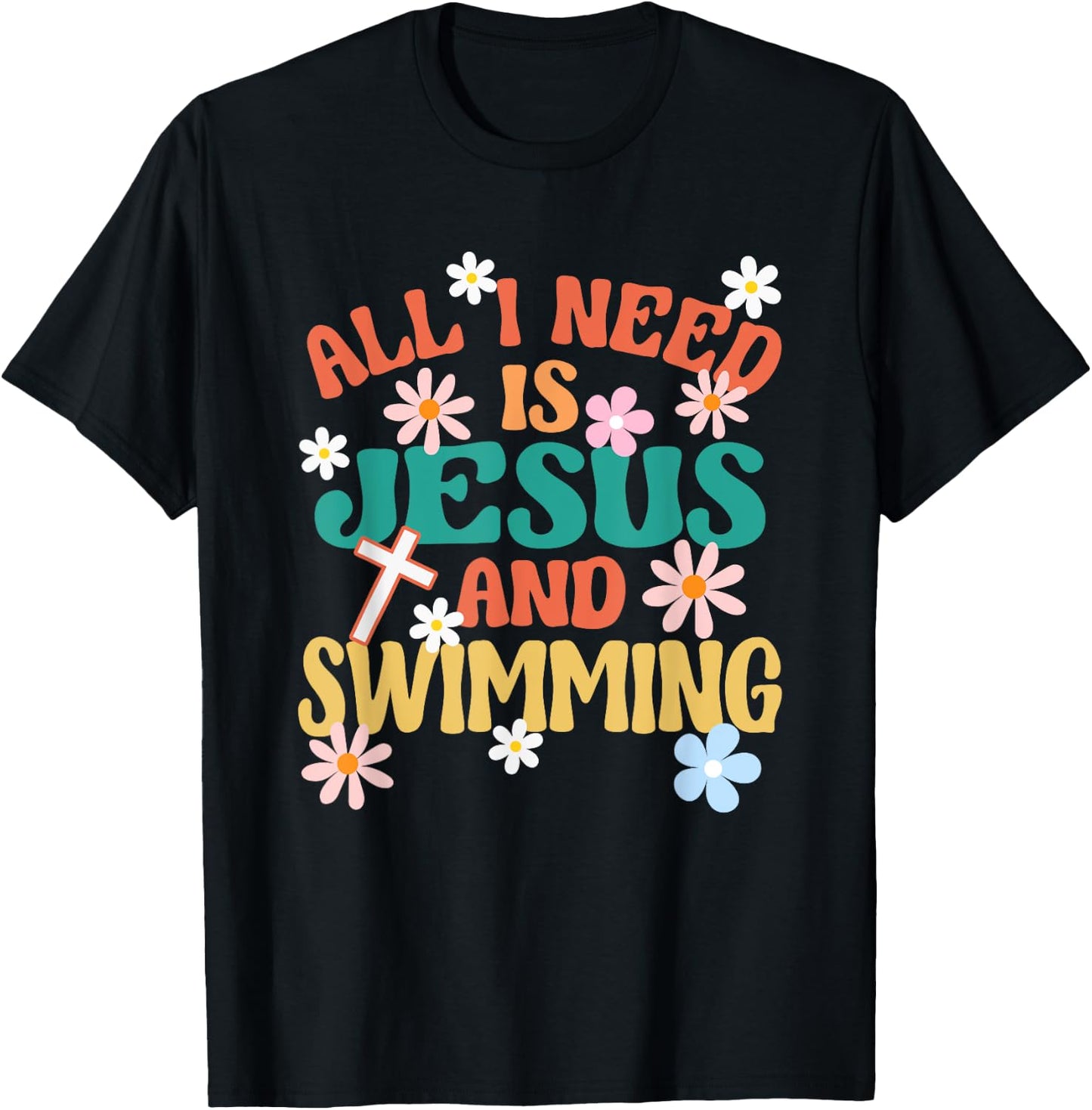 Religious Swimmer All I Need Is Jesus And Swimming T-Shirt - T-Shirt | Black