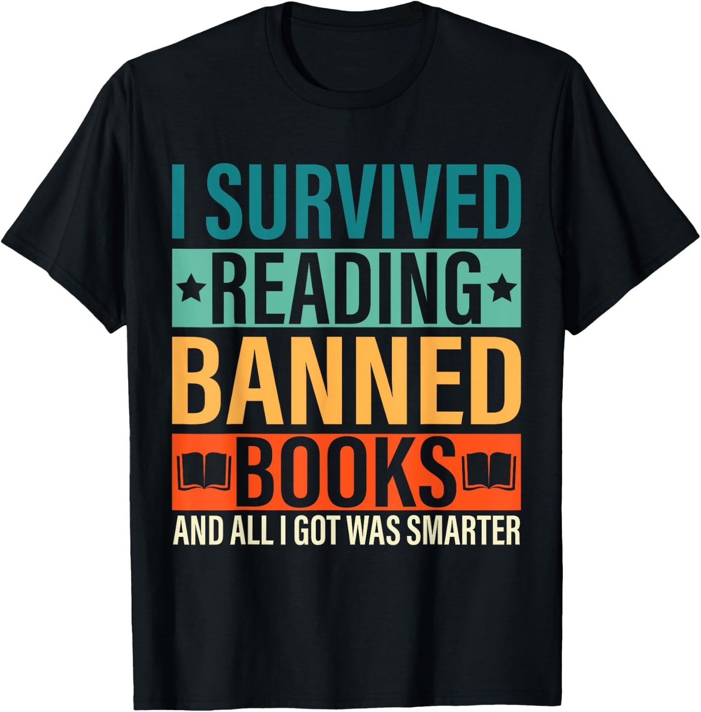 I Survived Reading Banned Books Funny Bookaholic Book Lovers T-Shirt - T-Shirt | Black