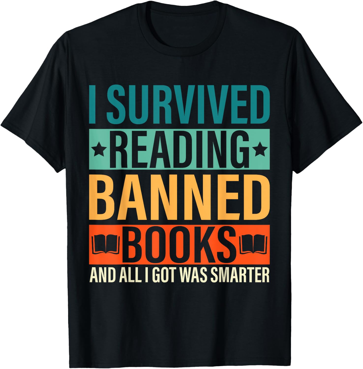I Survived Reading Banned Books Funny Bookaholic Book Lovers T-Shirt - T-Shirt | Black