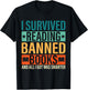 I Survived Reading Banned Books Funny Bookaholic Book Lovers T-Shirt - T-Shirt | Black
