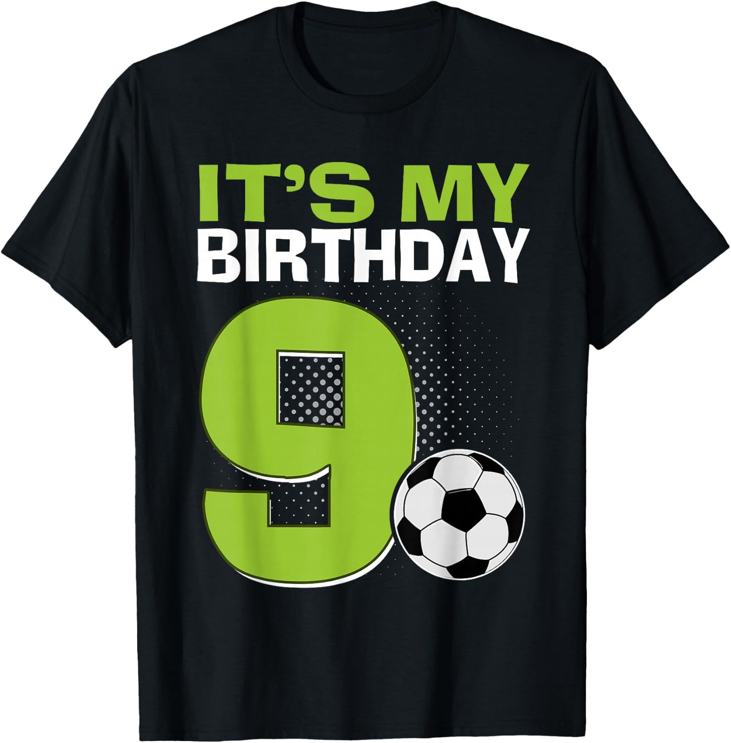 It's My 9th Birthday Boy Soccer Football 9 Years Old T-Shirt - T-Shirt | Black