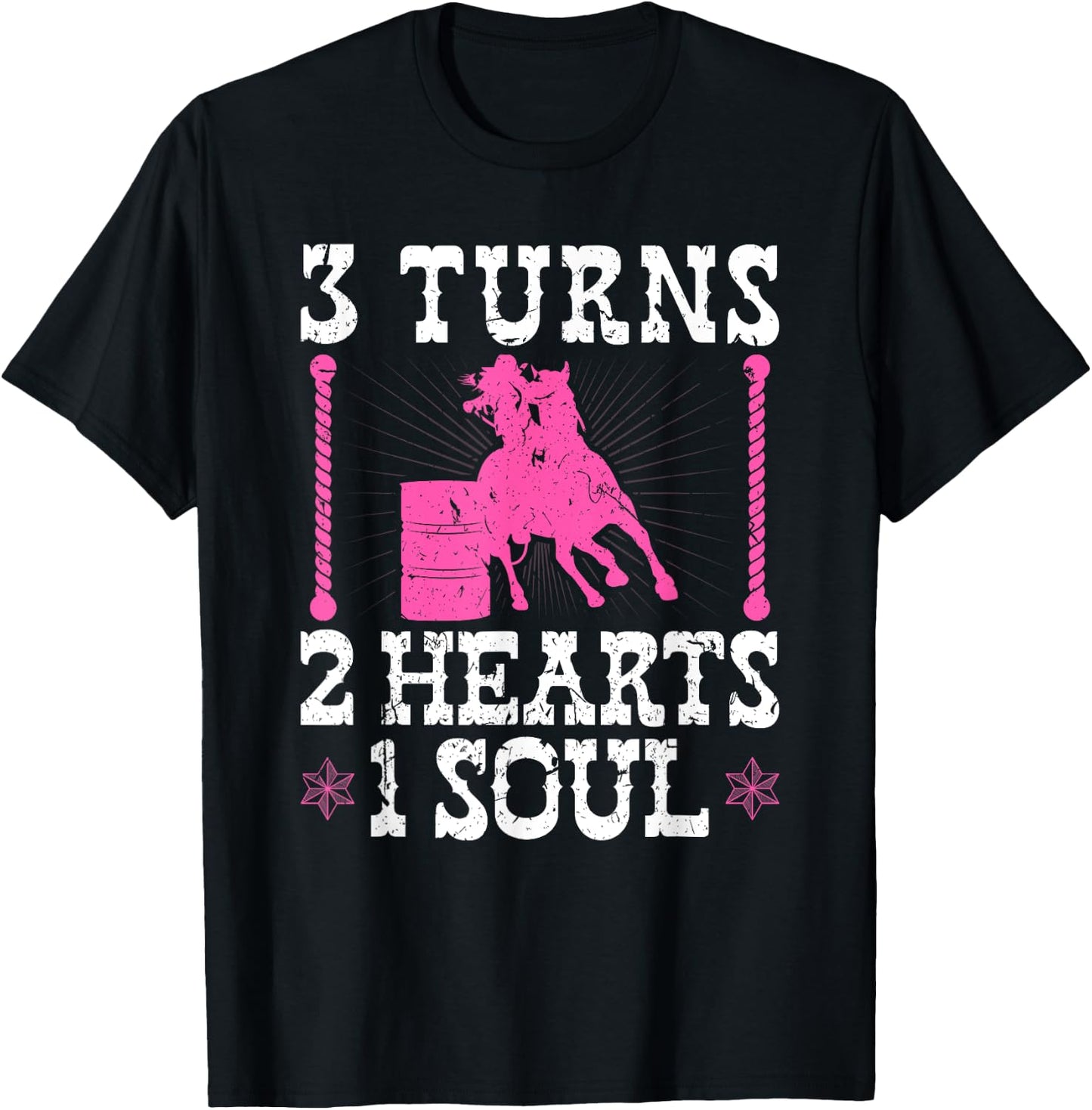 Barrel Racing 3 Turns 2 Hearts 1 Soul, Rodeo Barrel Racer T-Shirt - T-Shirt | Black