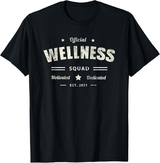 Official WELLNESS SQUAD Motivated Health Trainer Life Nurse T-Shirt - T-Shirt | Black