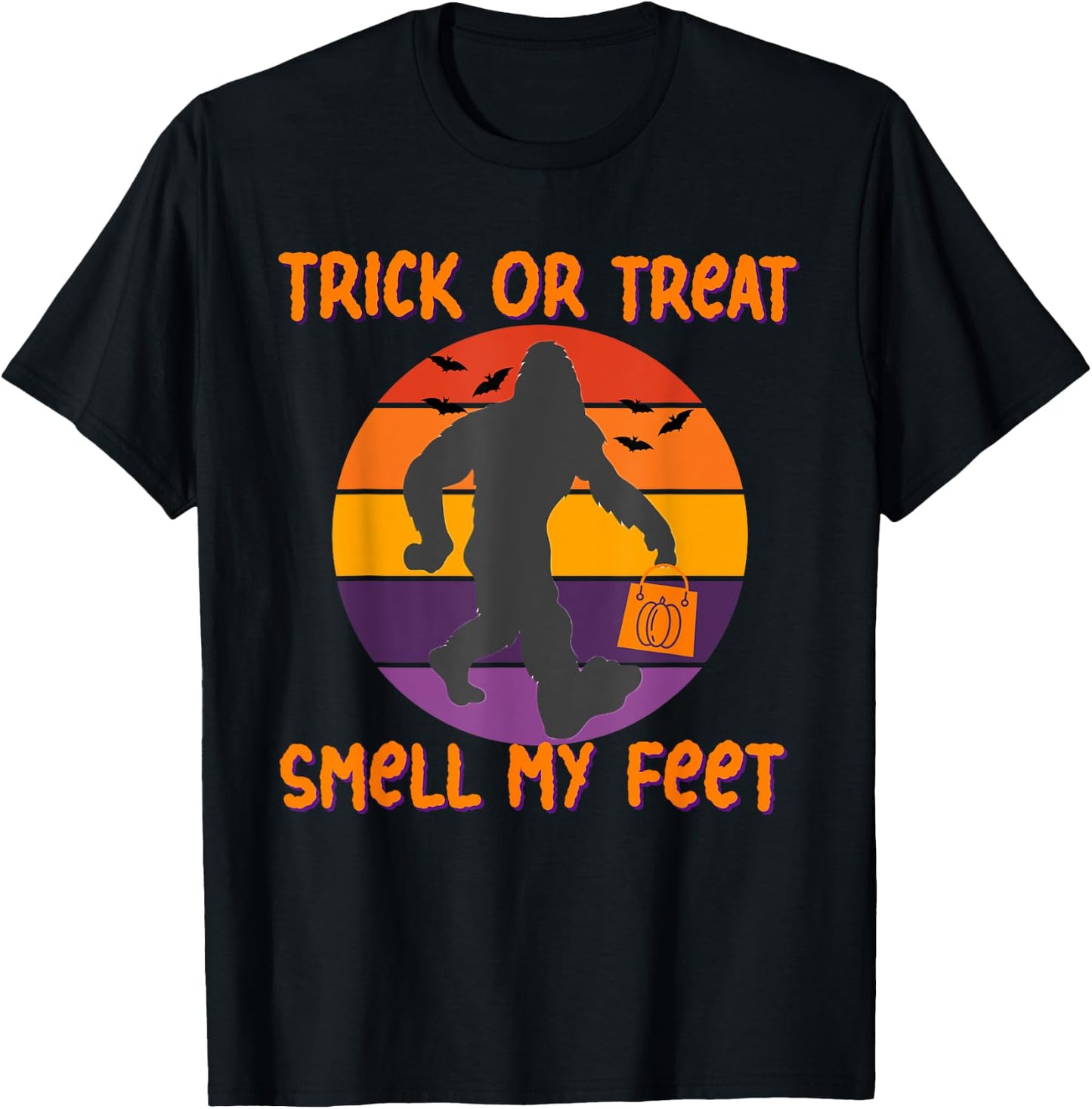 Bigfoot Halloween Trick or Treat Smell My Feet Funny T-Shirt - T-Shirt | Black