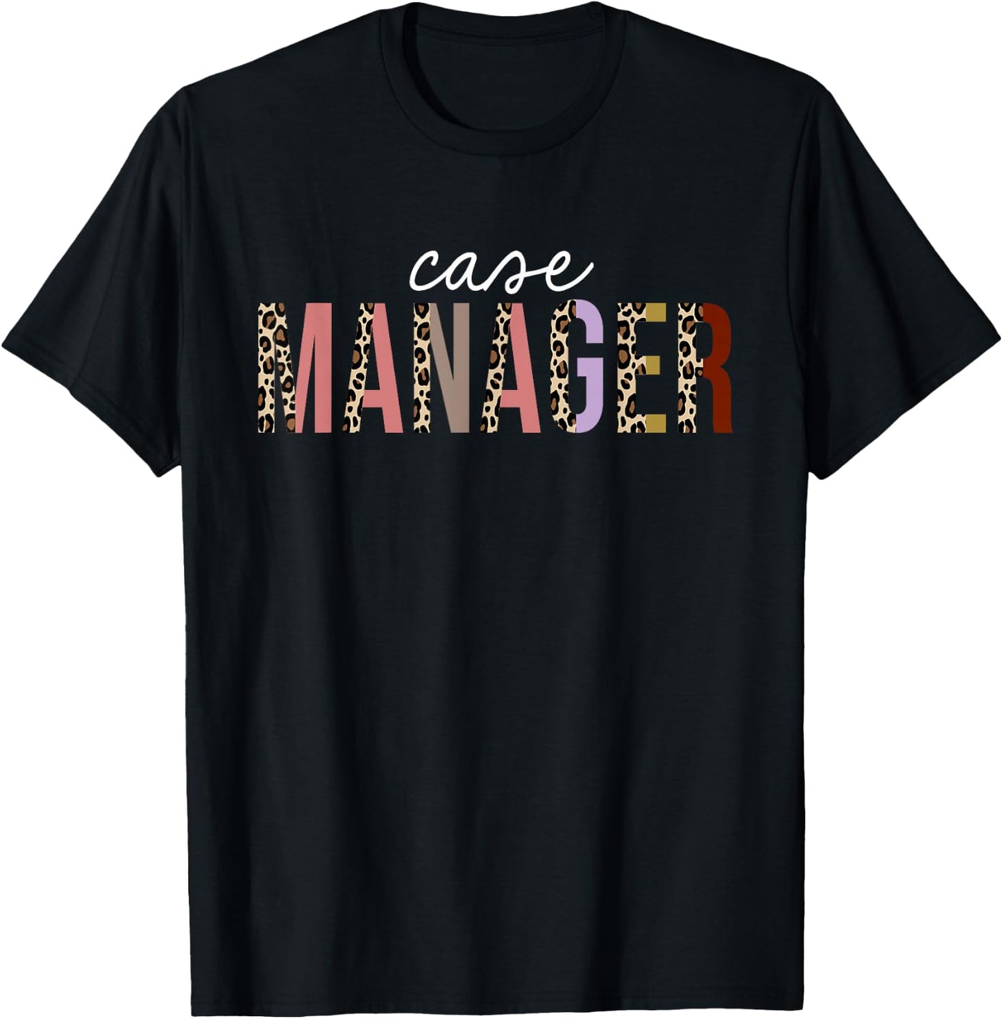 Case Manager Leopard Print Funny Appreciation T-Shirt - T-Shirt | Black