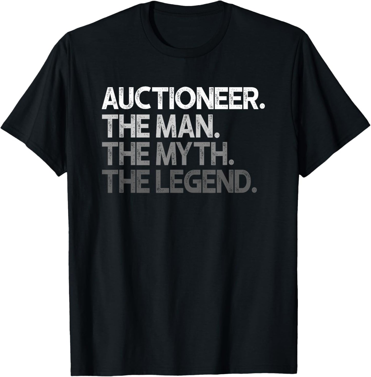 Auctioneer Man The Myth Legend Design T-Shirt - T-Shirt | Black