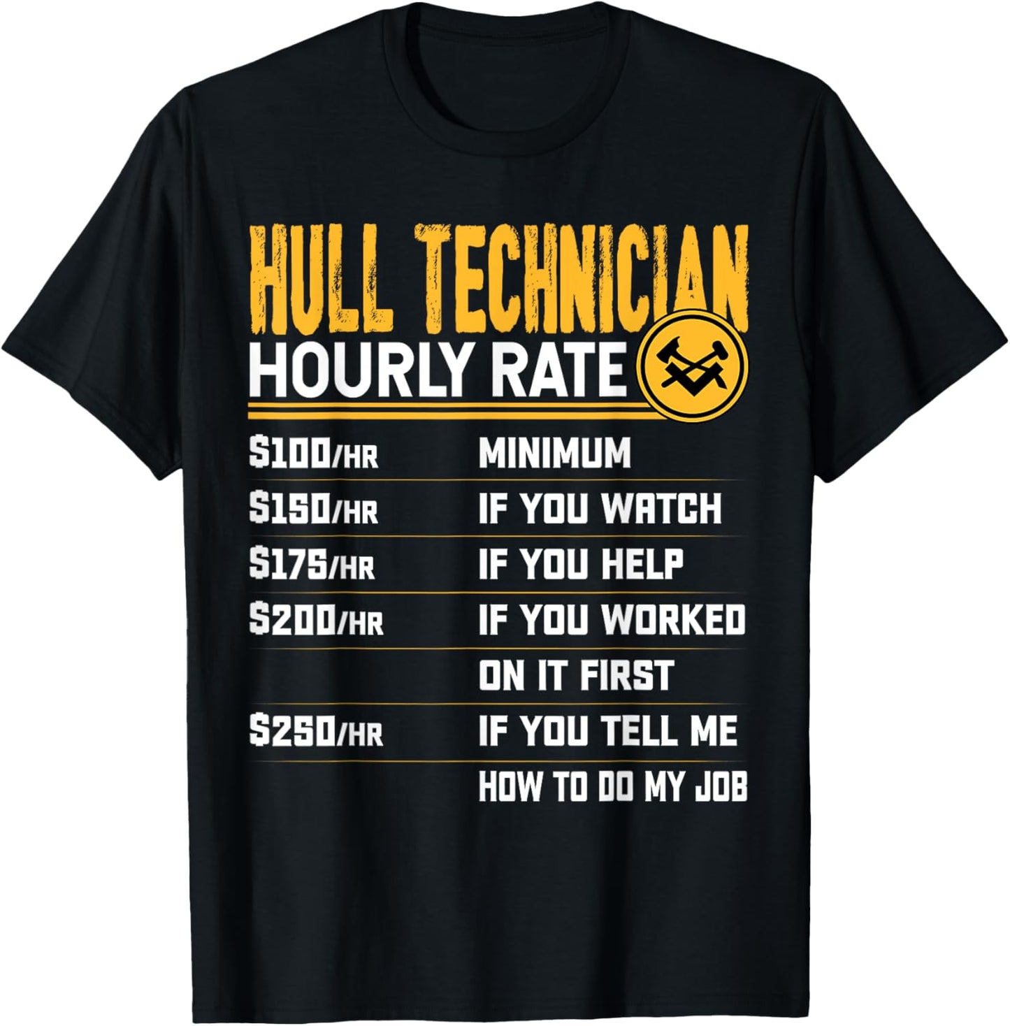 Hull Technician Hourly Rate - Funny Hull Mechanic Expert T-Shirt - T-Shirt | Black