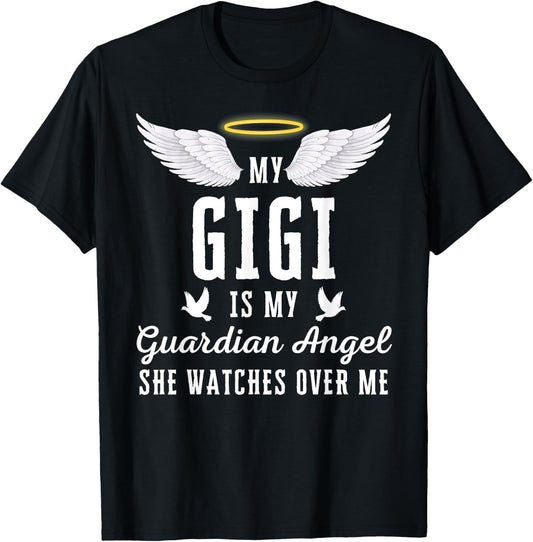 My Gigi Is My Guardian Angel In Loving Memorial Memory T-Shirt - T-Shirt | Black