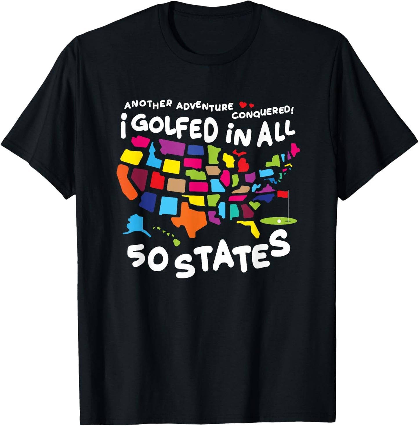 I Golfed In All 50 States Golf Challenge T-Shirt - T-Shirt | Black