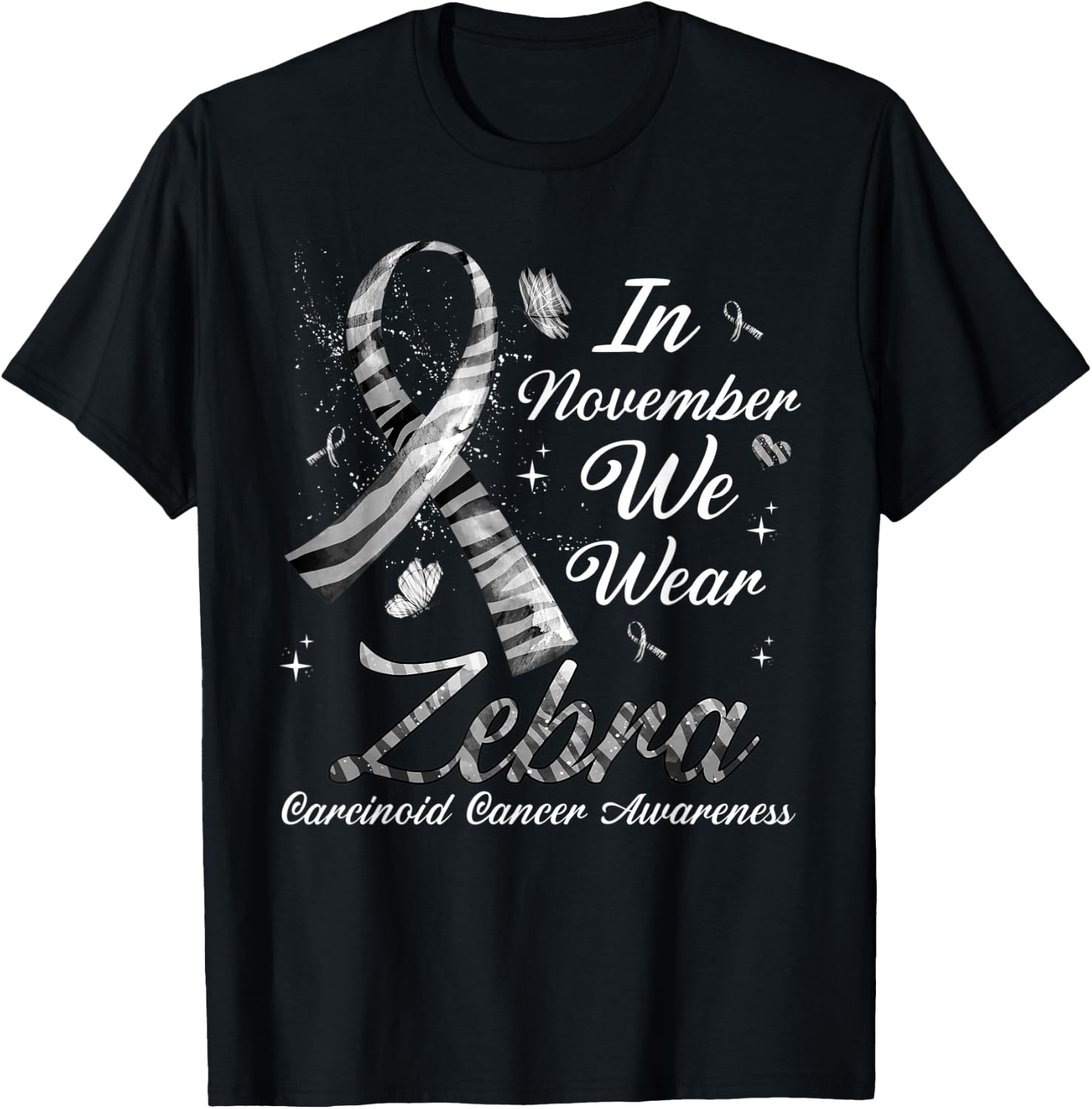 In November We Wear Zebra Carcinoid Cancer Awareness T-Shirt - T-Shirt | Black