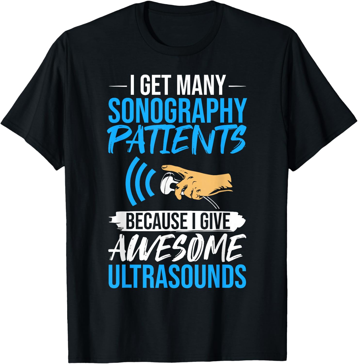 Sonographer Quotes Sonography Diagnostic Medical Sonographer T-Shirt - T-Shirt | Black