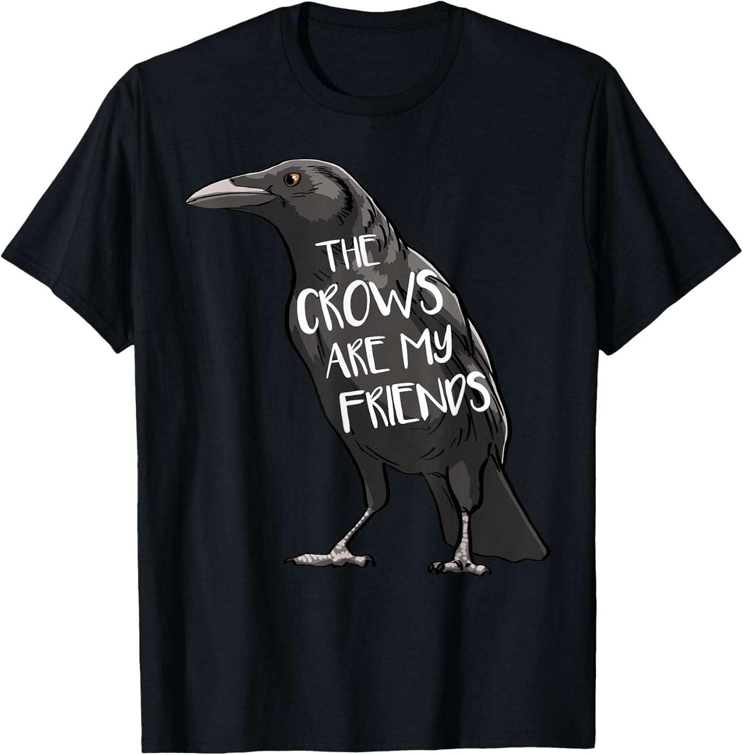 The Crow Are My Friends Funny Women Crow Love Birds T-Shirt - T-Shirt | Black