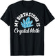 My Birthstone Is Crystal Meth, Funny Offensive T-Shirt - T-Shirt | Black