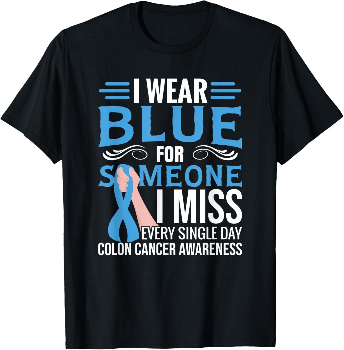 Blue Ribbon | Colorectal Cancer | Colon Cancer Awareness T-Shirt - T-Shirt | Black