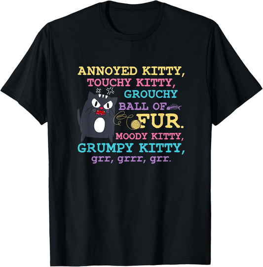 Angry Cat Kitten Lover Attitude Fur Pet Owner Grumpy Kitty T-Shirt - T-Shirt | Black