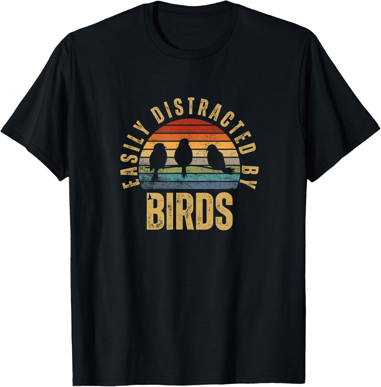 Easily Distracted by Birds Funny Bird Watching T-Shirt - T-Shirt | Black