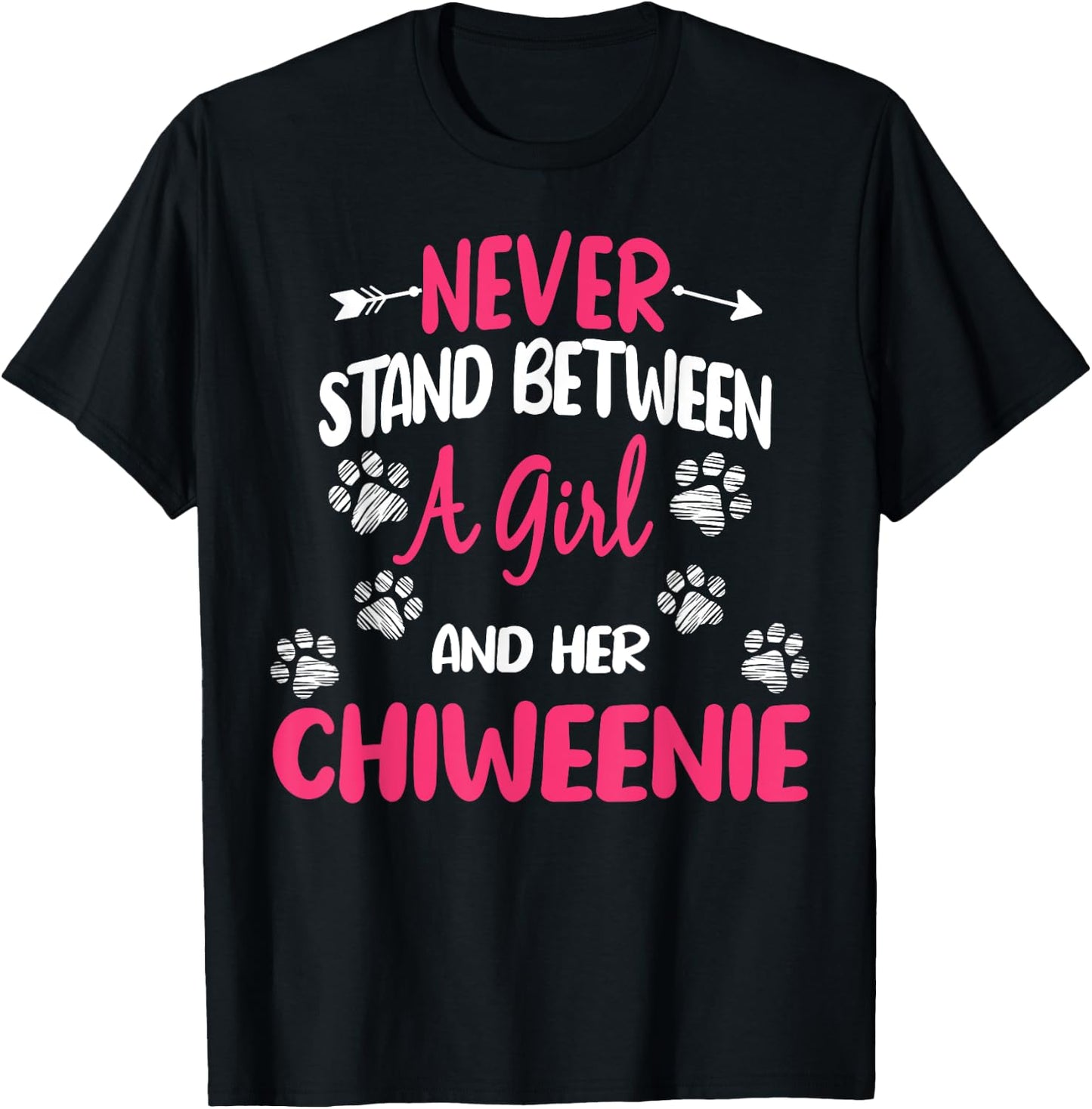 Never Stand Between A Girl And Her Chiweenie Dog Lover T-Shirt - T-Shirt | Black