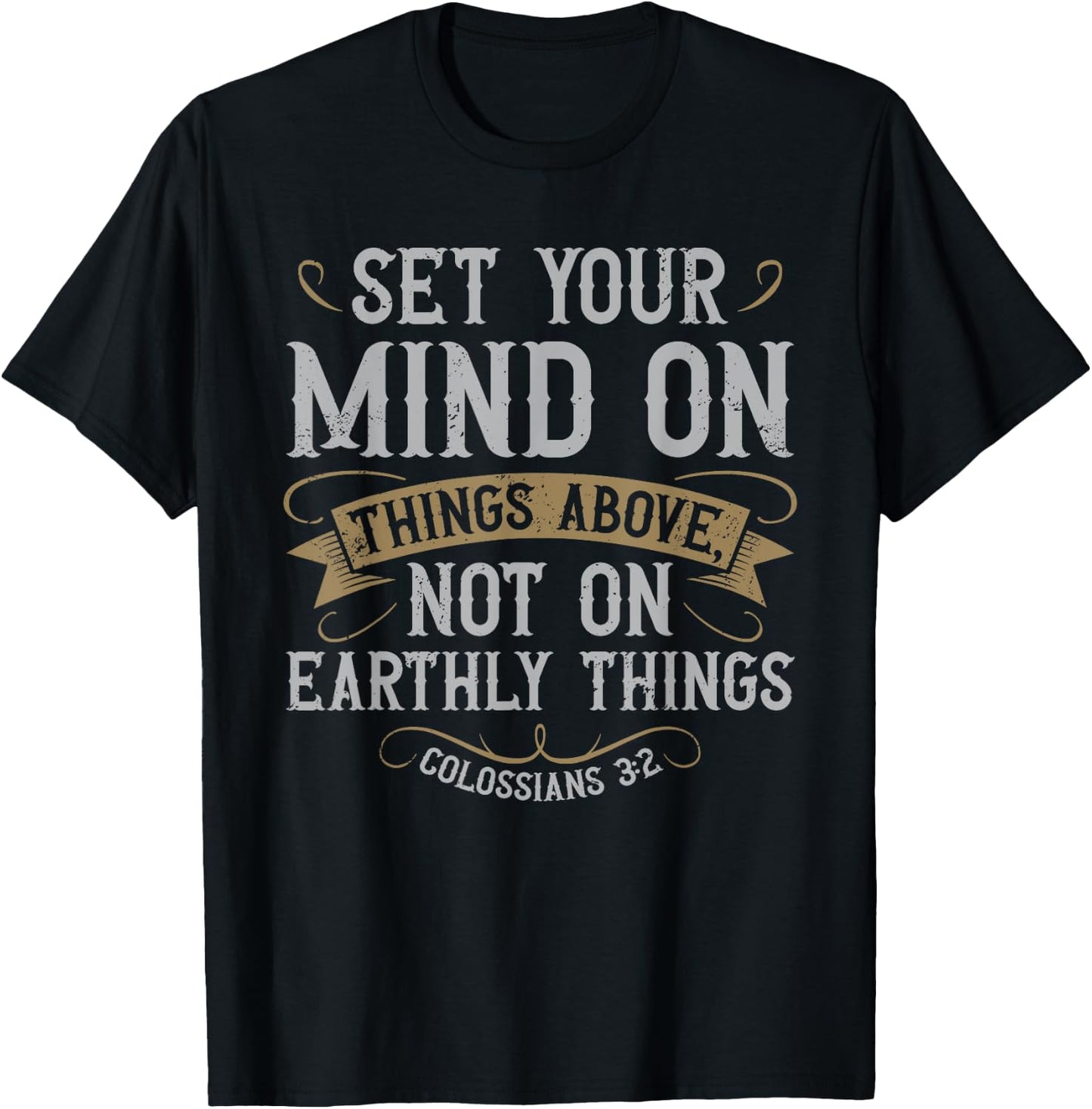 Set Your Mind on Things Above Christian Bible Verse Jesus T-Shirt - T-Shirt | Black