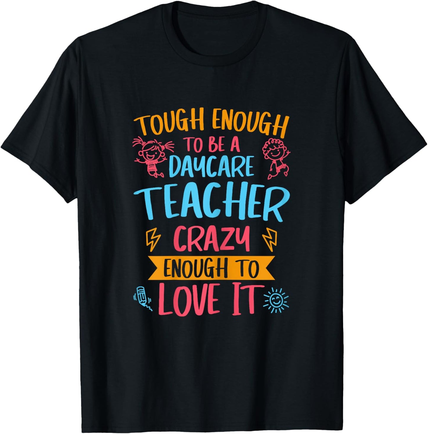 Tough Enough To Be A Daycare Teacher Funny Daycare Provider T-Shirt - T-Shirt | Black